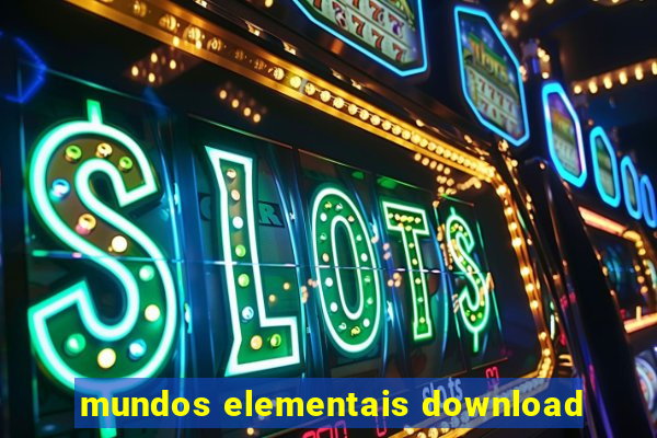 mundos elementais download